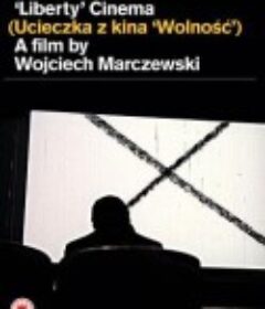 逃离“自由”电影院 Ucieczka z kina 'Wolność'            (1990)
