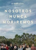 我们永不死亡 Nosotros nunca moriremos            (2020)
