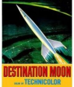 登陆月球 Destination Moon            (1950)
