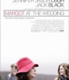 婚礼上的玛戈特 Margot at the Wedding            (2007)