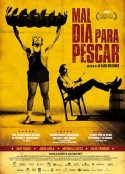 垂钓劣时 Mal día para pescar            (2009)