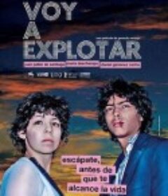 我快爆炸 Voy a explotar            (2008)