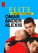 名校风暴短篇故事：奥马尔、安德与亚历克西斯 Elite Short Stories: Omar Ander Alexis            (2021)