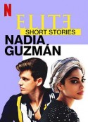 校风暴短篇故事：纳迪亚与胡兹曼 Elite Short Stories: Nadia Guzmán            (2021)