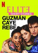 名校风暴短篇故事：胡兹曼、卡耶塔娜与瑞贝卡 Elite Short Stories: Guzmán Caye Rebe            (2021)