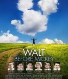 迪士尼之梦 Walt Before Mickey            (2015)