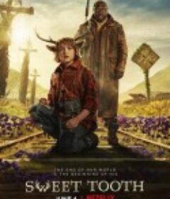 鹿角男孩 第一季 Sweet Tooth Season 1            (2021)