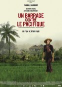 抵挡太平洋的堤坝 Un barrage contre le Pacifique            (2008)