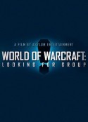 魔兽世界：寻求组队 World of Warcraft: Looking for Group            (2014)