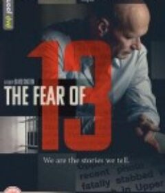 13的恐惧 The Fear of 13            (2015)
