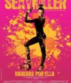 芭比杀手 Sexykiller, Morirás por Ella            (2008)