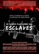 不要像奴隶一样活着 Ne vivons plus comme des esclaves            (2013)