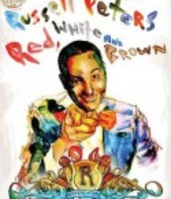 拉塞尔·皮特斯：红白褐 Russell Peters: Red, White and Brown            (2008)