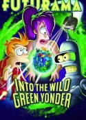 飞出个未来大电影4：绿色狂想 Futurama: Into the Wild Green Yonder            (2009)