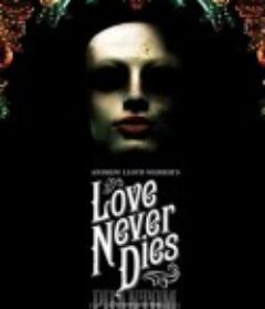 歌剧魅影2：真爱不死 Love Never Dies            (2010)