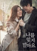不要忘记我 나를 잊지 말아요            (2016)