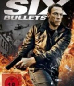 六颗子弹 6 Bullets            (2012)