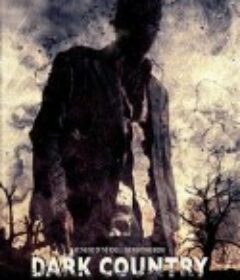 黑暗乡村 Dark Country            (2009)