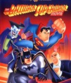 蝙蝠侠超人大电影-最佳搭档 The Batman Superman Movie: World's Finest            (1997)