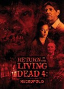 活死人归来4 Return of the Living Dead 4: Necropolis            (2005)