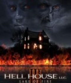 地狱屋3 Hell House LLC III: Lake of Fire            (2019)