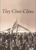他们选择了中国 They Chose China            (2005)