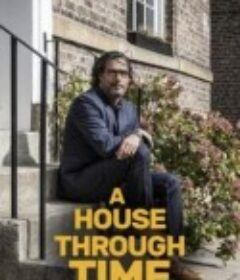 穿越历史的住宅 1-3季 A House Through Time Season 3            (2020)