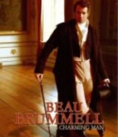 男装偶像：博·布鲁梅尔 Beau Brummell: This Charming Man            (2006)
