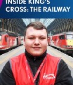探秘国王十字车站 第一季 Inside King's Cross: The Railway Season 1            (2017)