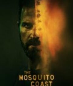 蚊子海岸 The Mosquito Coast            (2021)