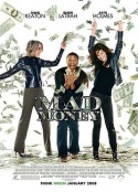 我为钱狂 Mad Money            (2008)