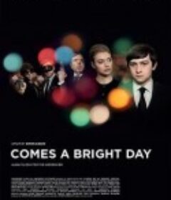阳光明媚的日子 Comes a Bright Day            (2012)