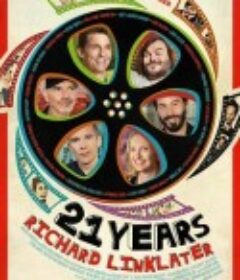 理查德·林克莱特的二十一年 21 Years: Richard Linklater            (2014)