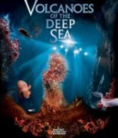 深海底火山 Volcanoes of the Deep Sea            (2003)