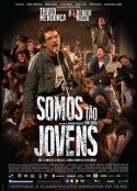 我们那时如此年轻 Somos Tão Jovens            (2013)
