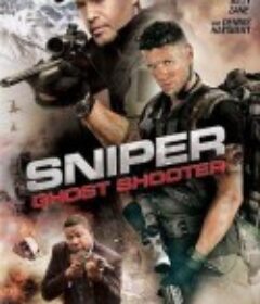 狙击精英：幽灵射手 Sniper: Ghost Shooter            (2016)