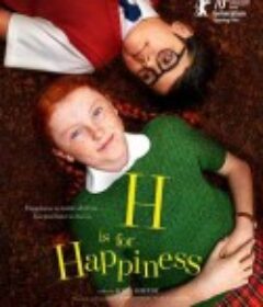 H是幸福的意思 H Is for Happiness            (2019)