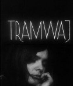 电车 Tramwaj            (1966)