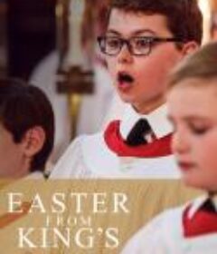 BBC 2：剑桥国王学院复活节大合唱 Easter from King's  （2016-）