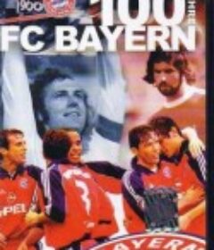 百年拜仁 100 Jahre Fc Bayern Munchen            (2000)