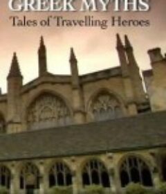 希腊神话的真相 Greek Myths: Tales of Travelling Heroes            (2010)