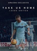 带我们回家：利兹联 1-2季  Take Us Home: Leeds United Season 1            (2019)