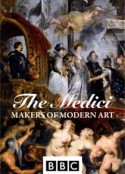 美第奇家族：现代艺术缔造者 The Medici: Makers of Modern Art            (2008)