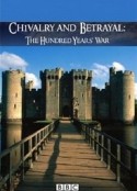 骑士精神与无情背叛：英法百年战争 Chivalry and Betrayal: The Hundred Years War            (2013)
