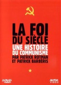 信仰的世纪：共产主义史 La Foi du siècle : L'histoire du communisme            (1994)
