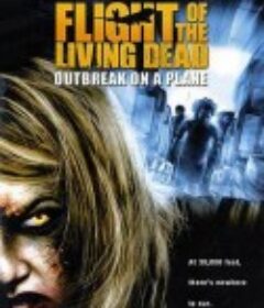 死亡航班 Living Dead: Outbreak on a Plane            (2007)