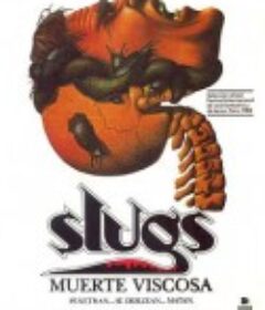 蛞蝓之灾 Slugs, muerte viscosa            (1988)