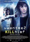 你想我杀了他吗? Uwantme2killhim?            (2013)