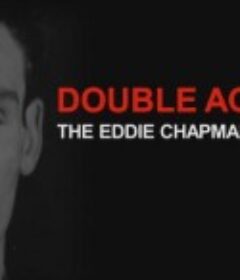 双面间谍：埃迪·查普曼传奇 Double Agent the Eddie Chapman Story            (2011)