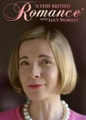 英伦浪漫史 A Very British Romance With Lucy Worsley            (2015)